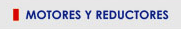 Motores y Reductores